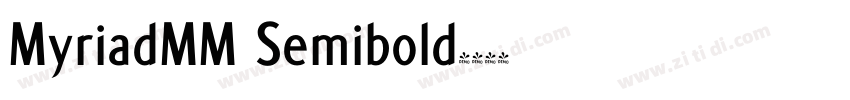 MyriadMM Semibold字体转换 MyriadMM Semibold字体转换